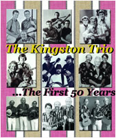 The Kingston Trio...The First 50 Years